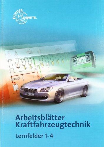 Arbeitsblätter Kraftfahrzeugtechnik Lernfelder 1-4