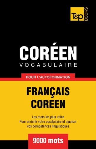 Vocabulaire Français-Coréen pour l'autoformation - 9000 mots