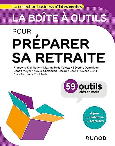 La boîte à outils pour préparer sa retraite : 59 outils clés en main