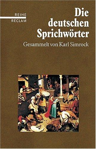 Die deutschen Sprichwörter: (Reihe Reclam)