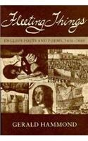 Fleeting Things: English Poets and Poems. 1616-1660