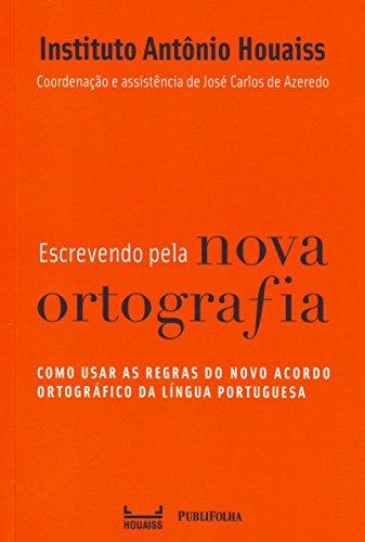 Escrevendo Pela Nova Ortografia (Em Portuguese do Brasil)