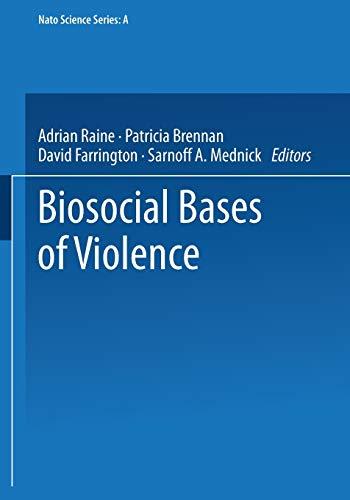 Biosocial Bases of Violence (NATO Science Series A:, 292, Band 292)