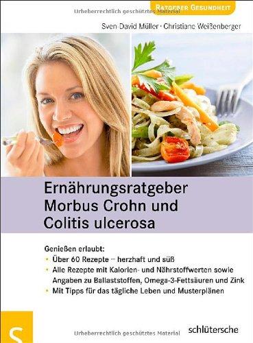 Ernährungsratgeber Morbus Crohn und Colitis ulcerosa. Genießen erlaubt