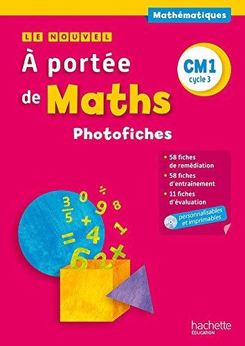 Le nouvel à portée de maths CM1, cycle 3 : photofiches