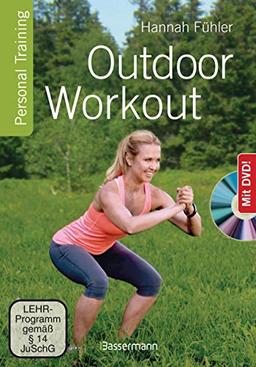 Outdoor Workout + DVD. Personal Training für Ausdauer, Kraft, Schnelligkeit und Koordination: Schlank, stark und fit mit wenig Aufwand. Ohne teure Geräte