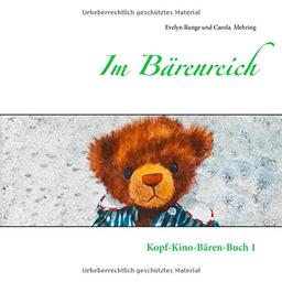 Im Bärenreich (Kopf-Kino-Bären-Buch)