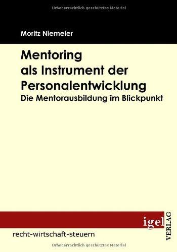 Mentoring als Instrument der Personalentwicklung: Die Mentorausbildung im Blickpunkt