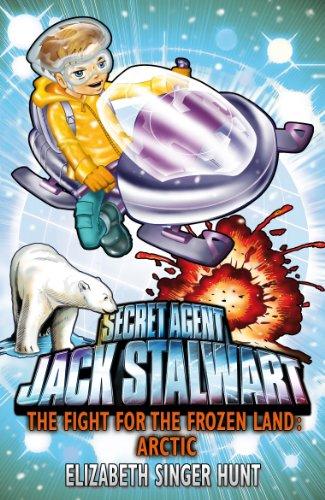 Jack Stalwart: The Fight for the Frozen Land: Arctic: Book 12: Jack Stalwart: Danger on the Frozen Land: Arctic