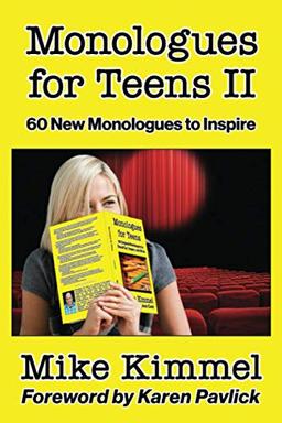 Monologues for Teens II: 60 New Monologues to Inspire (The Young Actor Series, Band 6)