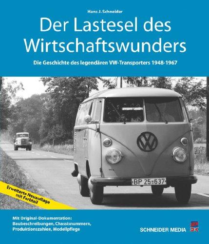 Der Lastesel des Wirtschaftswunders: Die Geschichte des legendären VW-Transporters 1948-1967