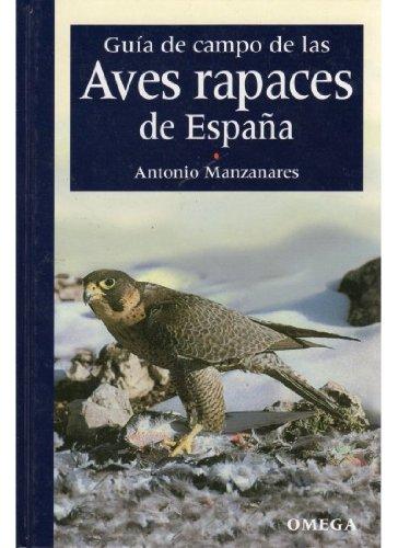 Guía de las aves rapaces de España (GUIAS DEL NATURALISTA-AVES)