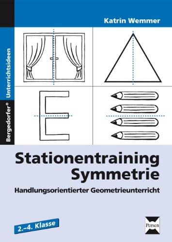 Stationentraining Symmetrie: Handlungsorientierter Geometrieunterricht ab Klasse 2