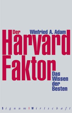 Der Harvard Faktor. Das Wissen der Besten