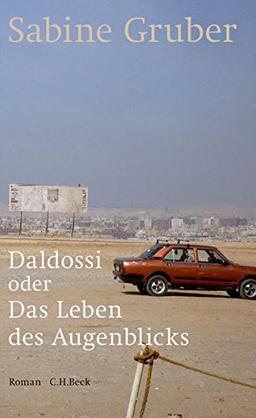 Daldossi oder Das Leben des Augenblicks: Roman