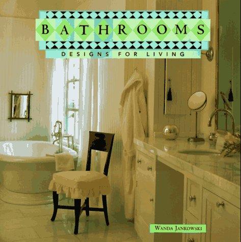 Bathrooms: Designs for Living