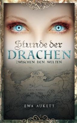 Stunde der Drachen 1 - Zwischen den Welten: Fantasy Liebesroman