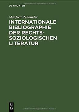 Internationale Bibliographie der rechtssoziologischen Literatur