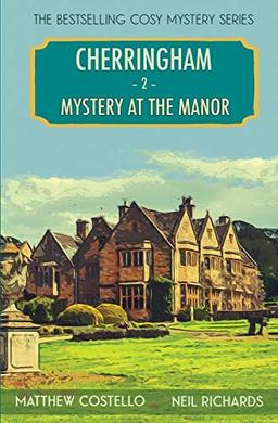 Mystery at the Manor: A Cosy Mystery: A Cherringham Cosy Mystery (Cherringham: Mystery Shorts, Band 2)