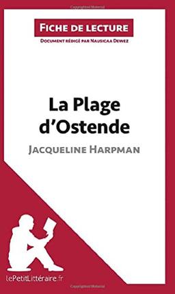 La Plage d'Ostende de Jacqueline Harpman (Fiche de lecture) : Analyse complète et résumé détaillé de l'oeuvre