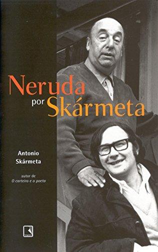 Neruda Por Skármeta (Em Portuguese do Brasil)