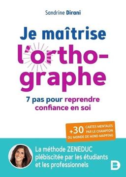 Je maîtrise l'orthographe : 7 pas pour reprendre confiance en soi