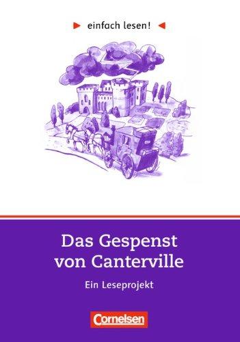 einfach lesen! - Für Lesefortgeschrittene: Niveau 2 - Das Gespenst von Canterville: Ein Leseprojekt nach dem gleichnamigen Roman von Oscar Wilde. ... nach Motiven der gleichnamigen Erzählung