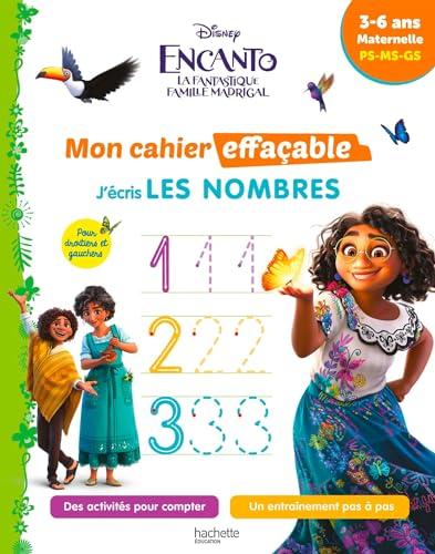 Encanto, la fantastique famille Madrigal : mon cahier effaçable, j'écris les nombres : 3-6 ans, maternelle, PS, MS, GS