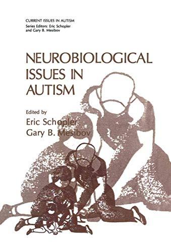 Neurobiological Issues in Autism (Current Issues in Autism)