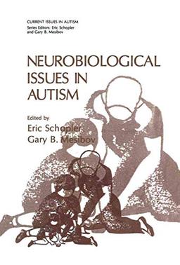 Neurobiological Issues in Autism (Current Issues in Autism)