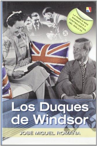 Los duques de Windsor : sombras nazis sobre su vida