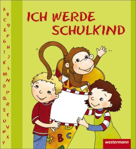 Ich werde Schulkind: allgemeine Grundlagen