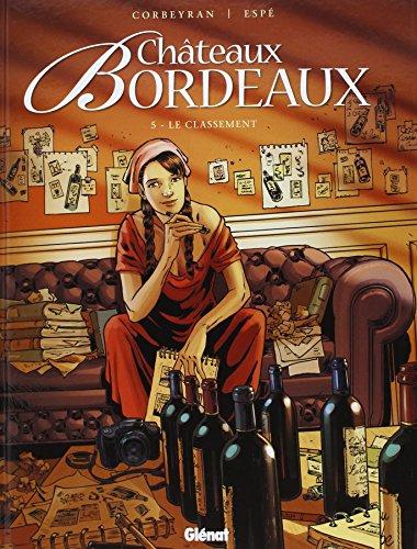 Châteaux Bordeaux. Vol. 5. Le classement