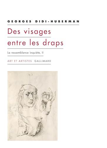 La ressemblance inquiète. Vol. 2. Des visages entre les draps