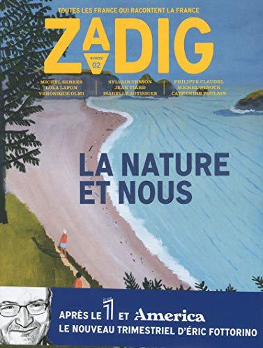 Zadig : toutes les France qui racontent la France, n° 2. La nature et nous