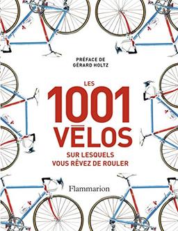 Les 1.001 vélos sur lesquels vous rêvez de rouler