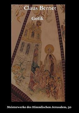 Gotik: Meisterwerke des Himmlischen Jerusalem, 30