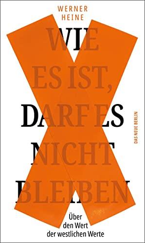 Wie es ist, darf es nicht bleiben: Über den Wert der westlichen Werte