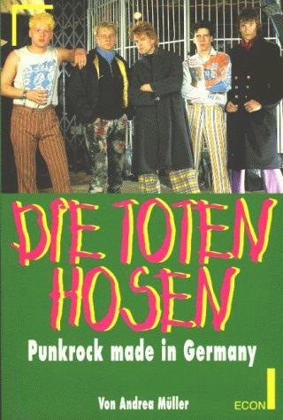 Die Toten Hosen. Punkrock made in Germany