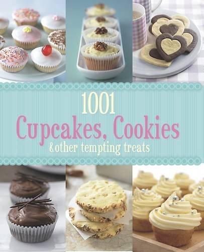 1001 Cupcakes, Cookies & Tempting Treats