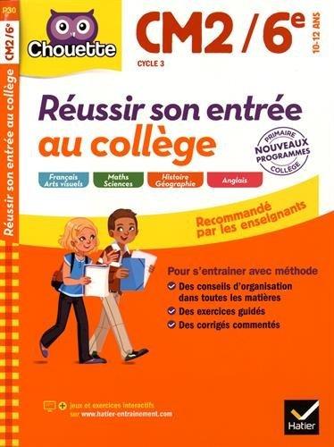 Réussir son entrée au collège : CM2-6e, 10-12 ans