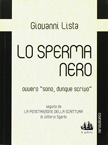 Lo sperma nero ovvero «sono, dunque scrivo» (Le golette)