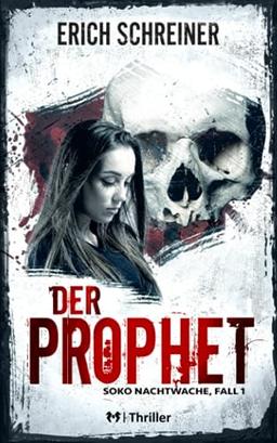 Der Prophet: Thriller - Soko Nachtwache, Fall 1