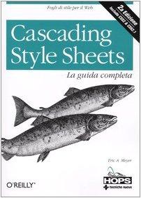 Cascading style sheets. La guida completa (Hops-Tecnologie)