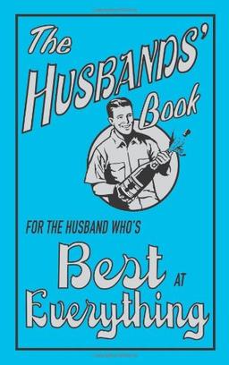 The Husbands' Book: For the Husband Who's Best at Everything