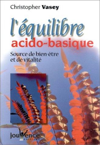 L'équilibre acido-basique : source de bien-être et de vitalité