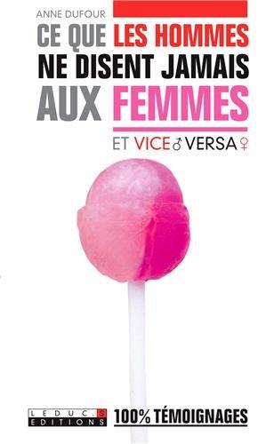 Ce que les hommes ne disent jamais aux femmes (et vice versa)