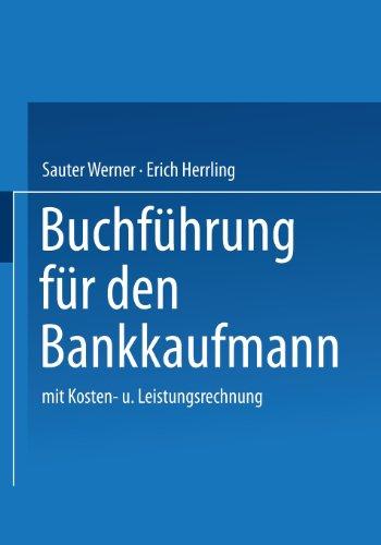 Buchführung für den Bankkaufmann: mit Kosten- und Leistungsrechnung