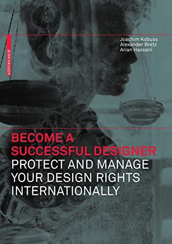 Become a Successful Designer – Protect and Manage Your Design Rights Internationally