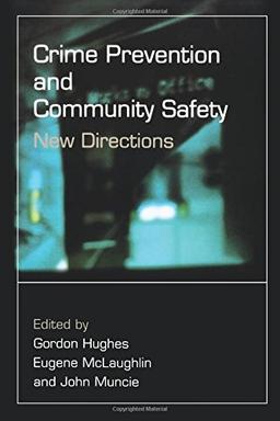 Crime Prevention and Community Safety: New Directions (Published in Association with the Open University)